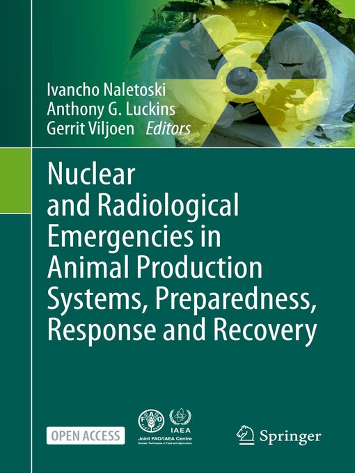 Title details for Nuclear and Radiological Emergencies in Animal Production Systems, Preparedness, Response and Recovery by Ivancho Naletoski - Available